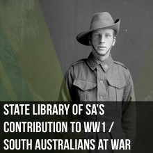 State Library of South Australia's contribution to World War One